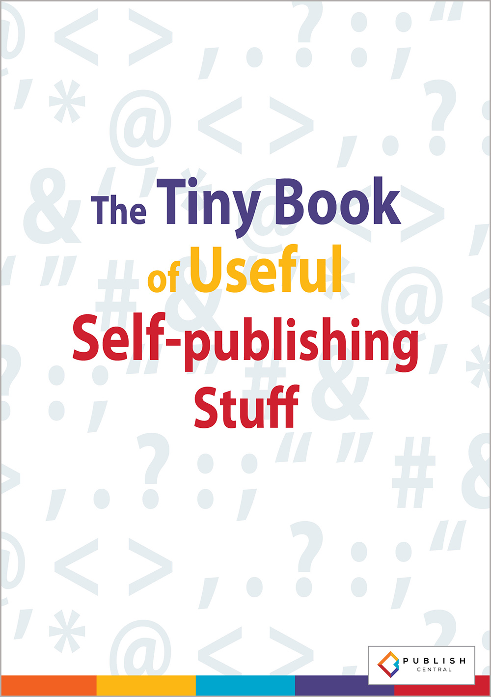 The Tiny Book Of Useful Self Publishing Stuff Book Cover